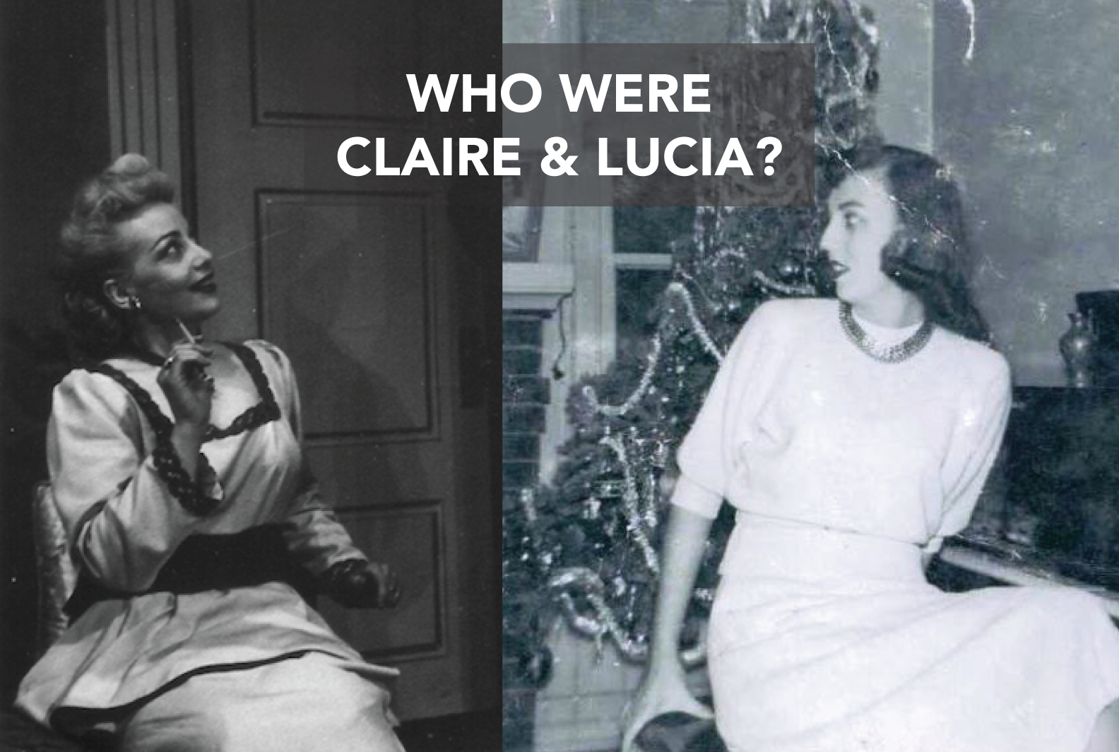 Who were Claire and Lucia?